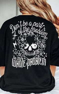 Women's Be the Whole Problem T-shirt Size/ 2X
